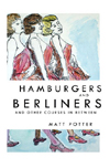 Hamburgers and Berliners and other courses in between