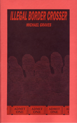 Illegal Border Crosser by Michael Graves