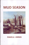 Mud Season by Pamela Annas