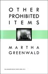 Other Prohibited Poems by Martha Greenwald