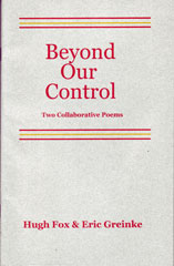 Beyond Our Control: Two Collaborative Poems by Hugh Fox & Eric Greinke