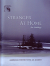 Stranger At Home An Anthology American Poetry With An Accent Edited by Andrey Gritsman