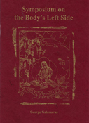 Symposium on the Body’s Left Side by George Kalamaras