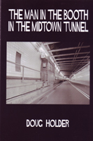 The Man in the Booth in the Midtown Tunnel by Doug Holder